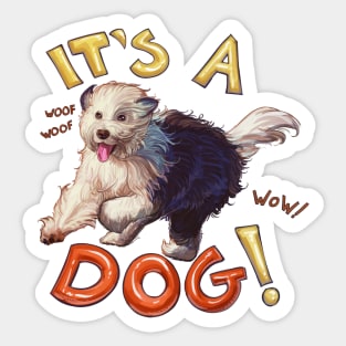 It's a Dog! Sticker